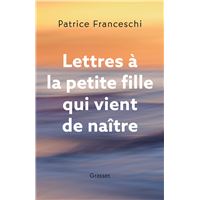 Lettres à la petite fille qui vient de naître