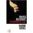Toutes blessent, la dernière tue