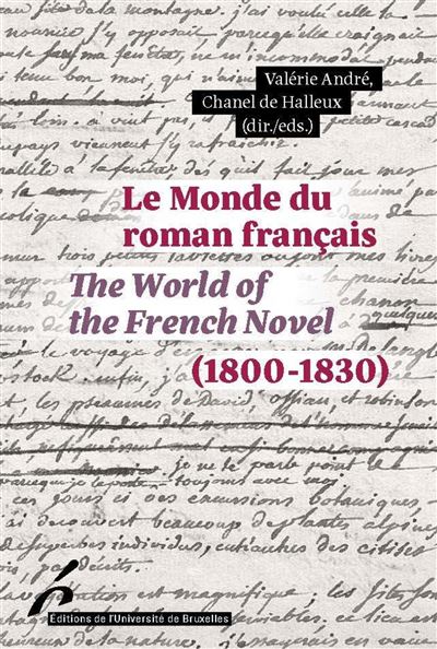 Le Monde du roman francais (1800-1830) / The World of the Fr