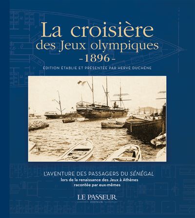 La croisière des Jeux olympiques - 1896 - Collectif - Le Passeur - broché - Beau livre