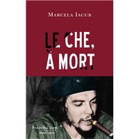 Le Che, à mort