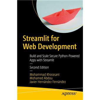 Streamlit for Web Development Build and Scale Secure Python-Powered ...