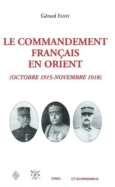 Commandement de l'armee francaise en orient (le) -  FASSY/GERARD - broché