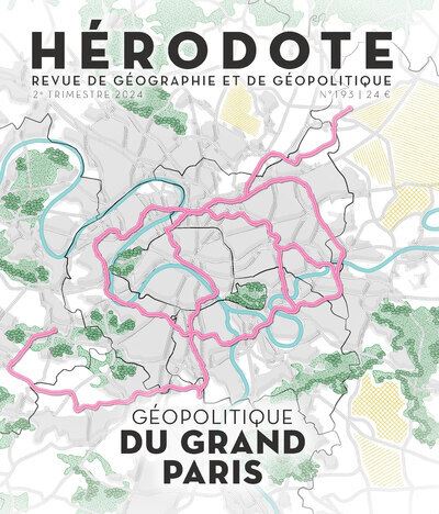 Hérodote N° 193 - Géopolitique du Grand Paris
