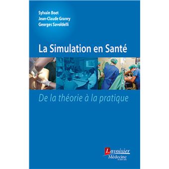 La Simulation en Santé. De la théorie à la pratique (retirage 2017)