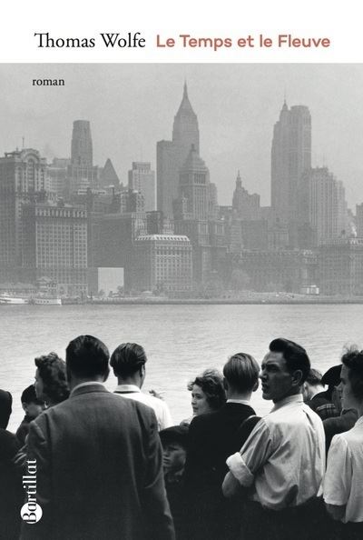 Le Temps et le Fleuve - Thomas Wolfe - Bartillat - broché - Roman - Bartillat