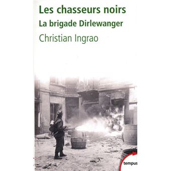 Les chasseurs noirs la brigade Dirlewanger - 1