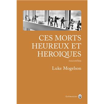 Ces morts heureux et héroïques - 1