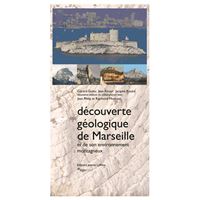 Découverte géologique de Marseille et de son environnement montagneux