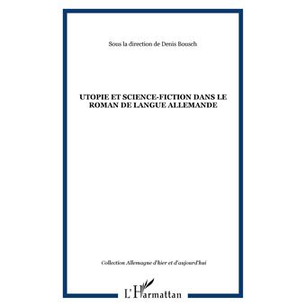 Utopie et science-fiction dans le roman de langue allemande - 1