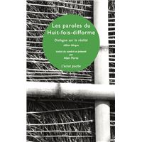 Les paroles du huit-fois difforme - Dialogue sur la réalité