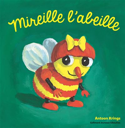 Les Drôles De Petites Bêtes - Tome 1 - Mireille l'abeille - Antoon 