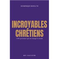 Incroyables chrétiens