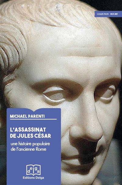 L'Assassinat De Jules César. Une Histoire Populaire De L'ancienne Rome ...