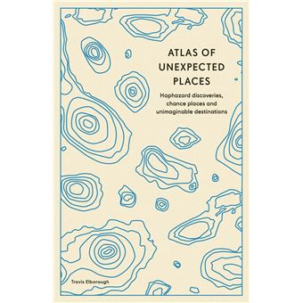 ATLAS OF UNEXPECTED PLACES