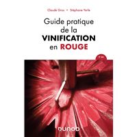 Guide pratique de la vinification en rouge