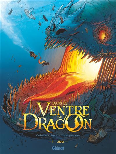 Dans le ventre du Dragon - Tome 01 Udo - Mathieu Gabella - Glénat - cartonné - Bande dessinée