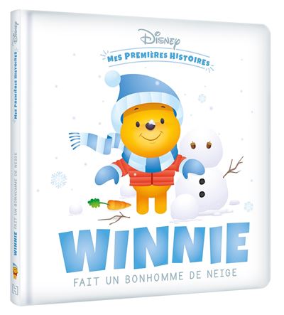 Winnie l'Ourson -  : DISNEY - Mes Premières Histoires - Winnie fait un bonhomme de neige