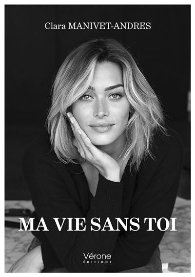 Ma vie sans toi - Clara Manivet-Andres - broché