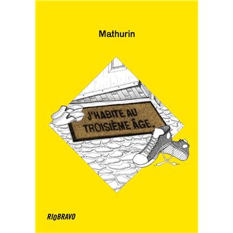 J'habite au troisième âge. - 1