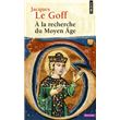À la recherche du Moyen Âge