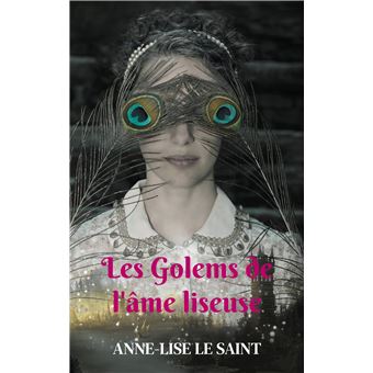 Les Golems de l'âme liseuse - 1