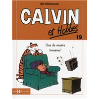 Calvin et hobbes,19:que de misere humaine
