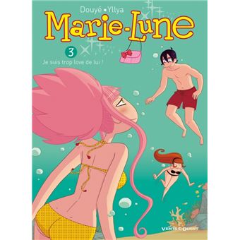 Marie Lune - Marie Lune, Je suis trop love de lui ! T03 - 1