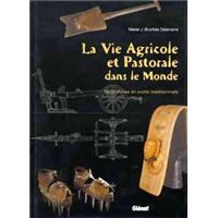La vie agricole et pastorale dans le monde