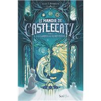 Le Manoir de Castlecatz - Tome 2 Les larmes de Kernunnos
