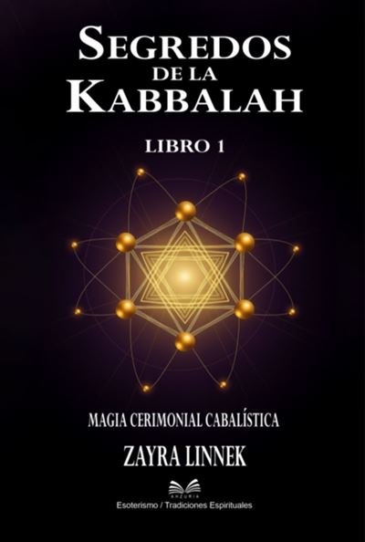 Secretos De La Kabbalah – Libro 1 - ebook (ePub) - Zayra Linnek/ Luiz ...