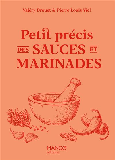 Couverture de Petit précis des sauces et marinades