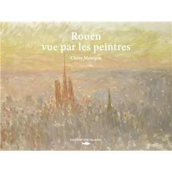 Rouen vue par les peintres - 1