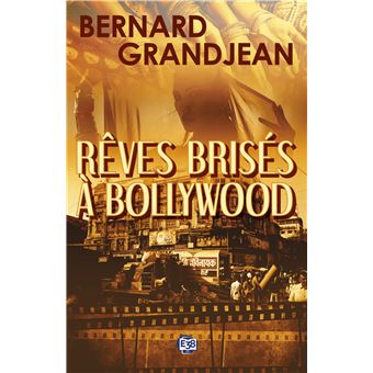 Rêves brisés à Bollywood