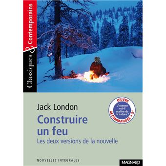 Construire un feu - Classiques et Contemporains - 1
