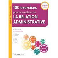 100 exercices pour les métiers de la relation administrative Bac Pro (2018) - Pochette élève