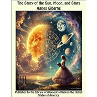 The Story of the Sun, Moon, and Stars