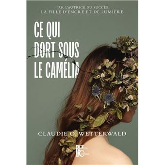 Ce qui dort sous le camélia - 1