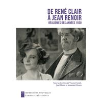 De René Clair à Jean Renoir - Réalismes des années 1930