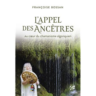 VOYAGE AU COEUR DU CHAMANISME ALGONQUIN - 1