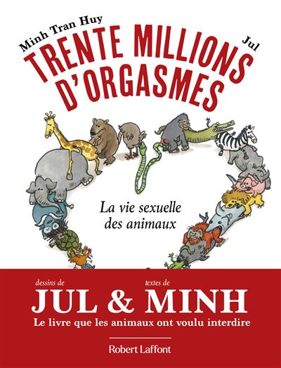 Trente millions d'orgasmes : La Vie sexuelle des animaux - Minh Tran Huy & Jul (2025)