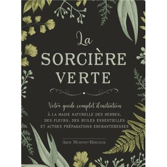 La sorcière verte - Votre guide complet d'initiation - 1