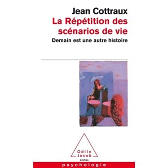 La Répétition des scénarios de vie - 1