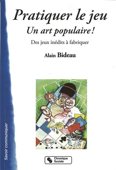 Pratiquer le jeu un art populaire