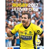 Livre d'or du rugby 2017 by MESNEL Franck CORMIER Jean