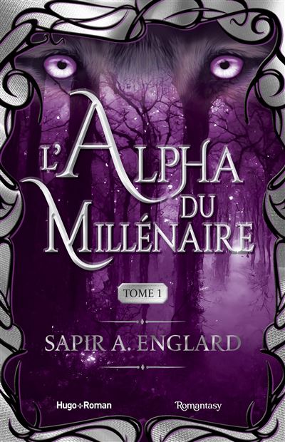 Les Loups Du Millénaire - L'Alpha du millénaire tome 1 - Sapir A ...