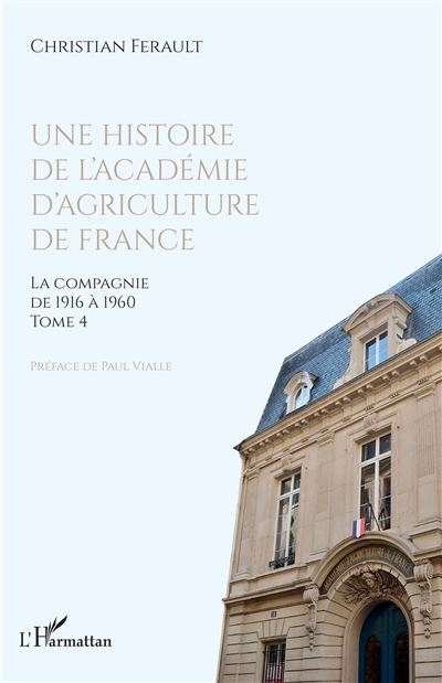 Une histoire de l'Academie d'agriculture de France L