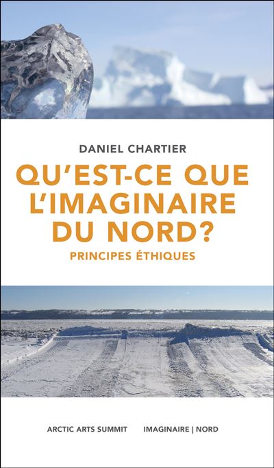 Presses Universite Du Quebec Qu'est-Ce Que L'imaginaire Du Nord? Principes Éthiques - Daniel Chartier - Broché
