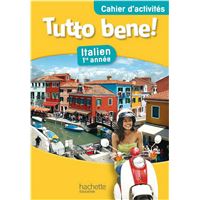 Tutto bene 1e année - Italien - Cahier d'activités