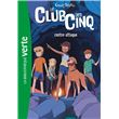 Le Club des Cinq (nouvelle édition), Tome 03 - Le Club des Cinq contre-attaque